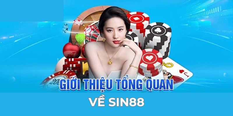 Sin88 tìm hiểu đôi nét tổng quan